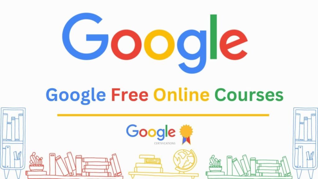 Google Online Free Courses with Certificates